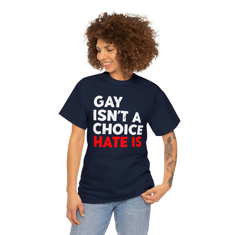 Gay Isn't A Choice Tee