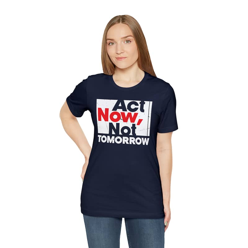 Act Now Tee