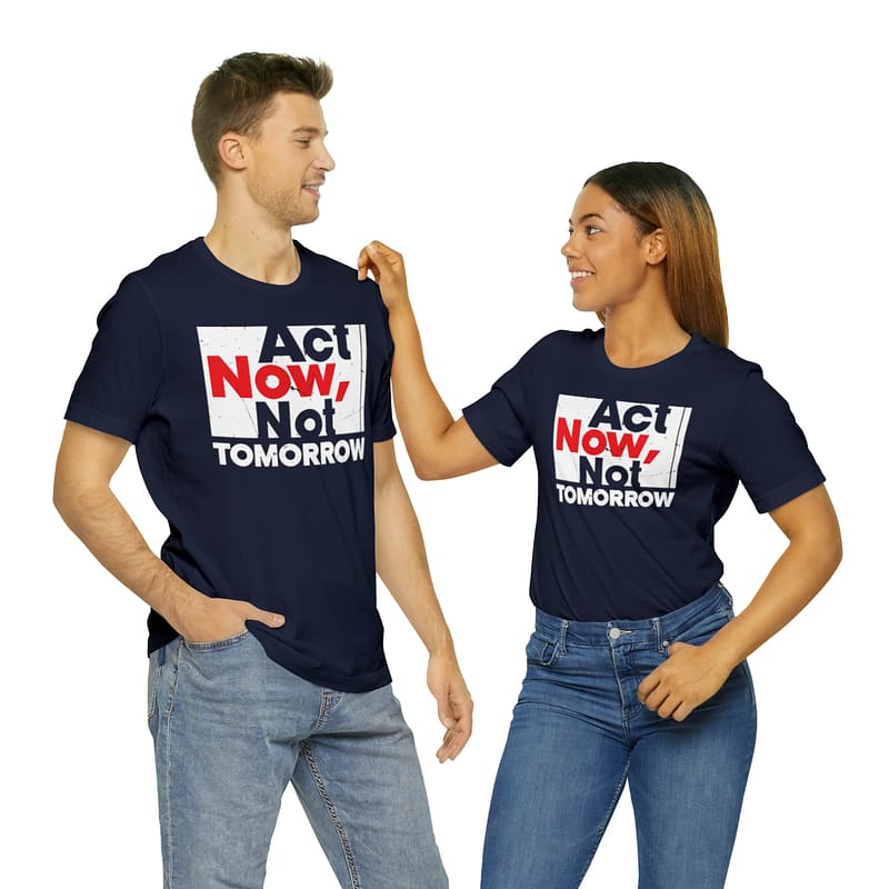 Act Now Tee