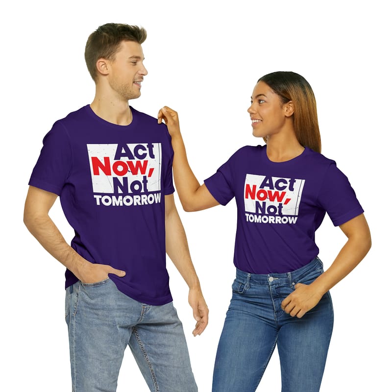 Act Now Tee