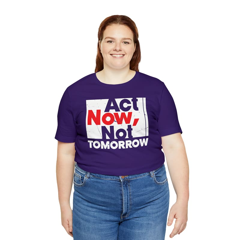 Act Now Tee