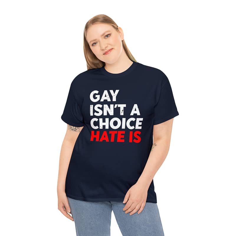 Gay Isn't A Choice Tee