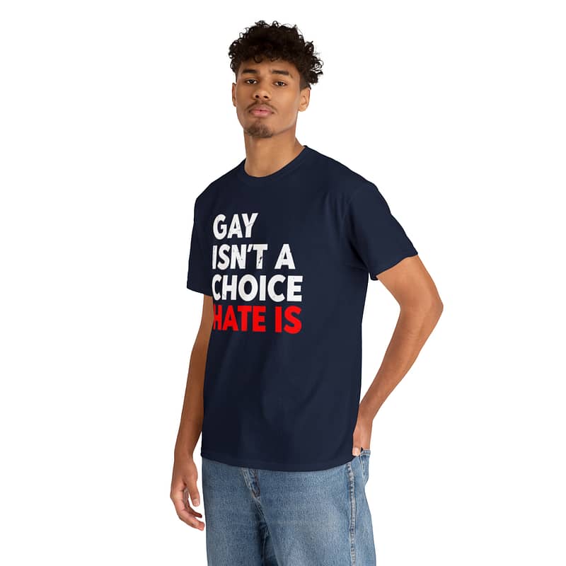 Gay Isn't A Choice Tee